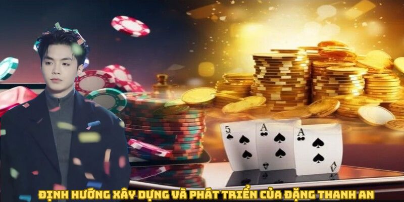Định hướng xây dựng và phát triển của Đặng Thành An CEO OKKING